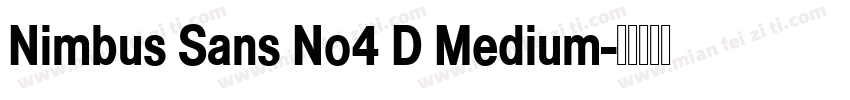 Nimbus Sans No4 D Medium字体转换